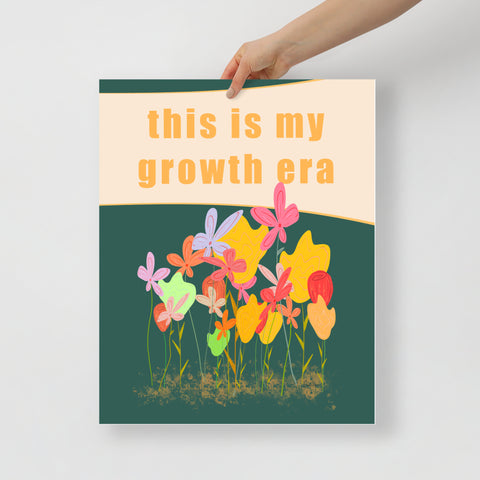 This is My Growth Era Print