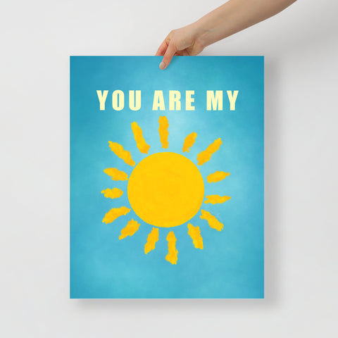 You are My Sunshine Print
